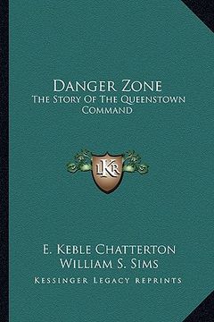 portada danger zone: the story of the queenstown command (en Inglés)