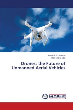 portada Drones: the Future of Unmanned Aerial Vehicles (en Inglés)