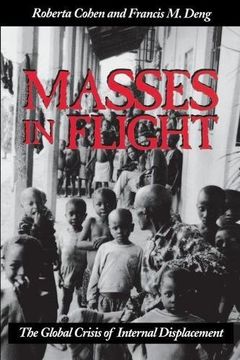portada Masses in Flight: The Global Crisis of Internal Displacement (en Inglés)