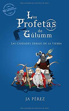 portada Los Profetas de Gulumm: Las Ciudades Debajo de la Tierra - Edicion 10Mo Aniversario