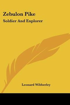 portada zebulon pike: soldier and explorer (in English)