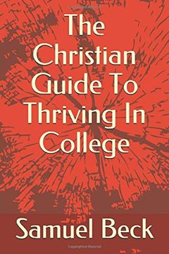 portada The Christian Guide to Thriving in College (en Inglés)