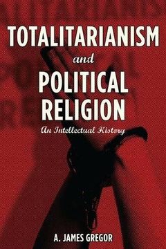 portada Totalitarianism and Political Religion: An Intellectual History (en Inglés)