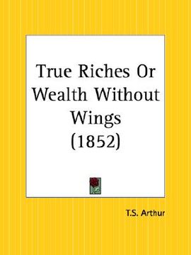portada true riches or wealth without wings