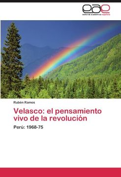 portada Velasco: El Pensamiento Vivo de la Revolución - Perú: 1968-75 (in Spanish)