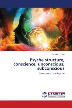 portada Psyche structure, conscience, unconscious, subconscious (en Inglés)