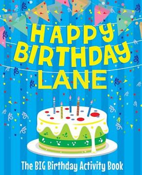 portada Happy Birthday Lane - The Big Birthday Activity Book: Personalized Children's Activity Book (en Inglés)
