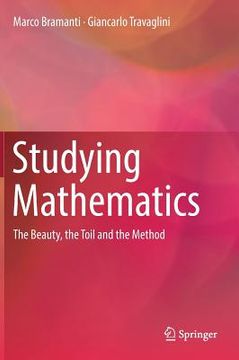 portada Studying Mathematics: The Beauty, the Toil and the Method (en Inglés)
