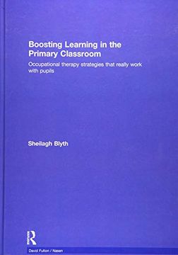 portada Boosting Learning in the Primary Classroom: Occupational Therapy Strategies That Really Work with Pupils (en Inglés)
