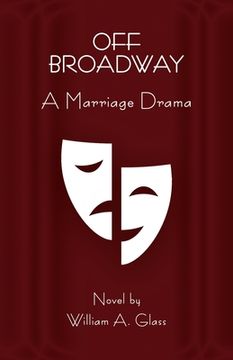 portada Off Broadway: A Marriage Drama (en Inglés)
