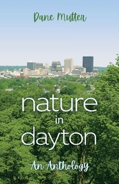 portada Nature in Dayton: An Anthology (en Inglés)