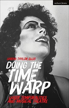 portada Doing the Time Warp: Strange Temporalities and Musical Theatre (en Inglés)