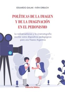 portada Políticas de la Imagen y de la Imaginación en el Peronismo