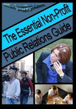 portada The Essential Non-Profit Public Relations Guide: Tips on Great Public Relations for Non-Profits