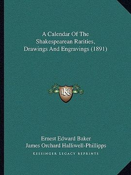 portada a calendar of the shakespearean rarities, drawings and engravings (1891)