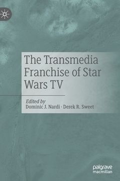 portada The Transmedia Franchise of Star Wars TV (in English)