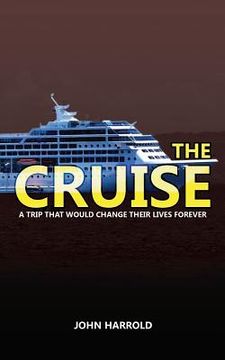 portada The Cruise: A trip that would change their lives forever! (evangelistic booklet) (in English)