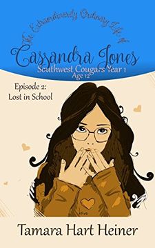 portada Episode 2: Lost in School: The Extraordinarily Ordinary Life of Cassandra Jones (in English)