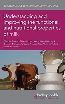 portada Understanding and Improving the Functional and Nutritional Properties of Milk (114) (Burleigh Dodds Series in Agricultural Science) (en Inglés)