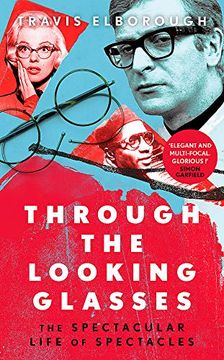 portada Through the Looking Glasses: ’Exuberant…Glasses Changed the World’ Sunday Times (en Inglés)