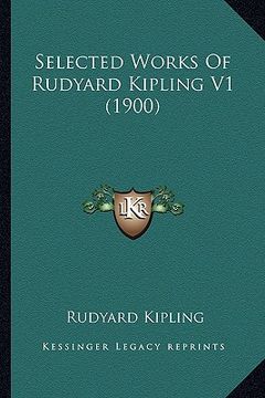 portada selected works of rudyard kipling v1 (1900) (en Inglés)