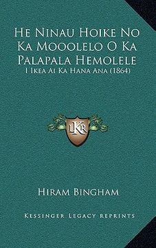 portada he ninau hoike no ka mooolelo o ka palapala hemolele: i ikea ai ka hana ana (1864) (in English)