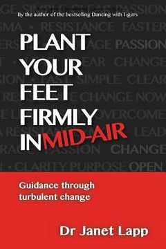 portada plant your feet firmly in mid-air (en Inglés)
