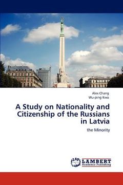 portada a study on nationality and citizenship of the russians in latvia (en Inglés)