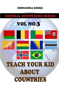 portada Teach Your Kids About Countries [Vol3 ] (en Inglés)