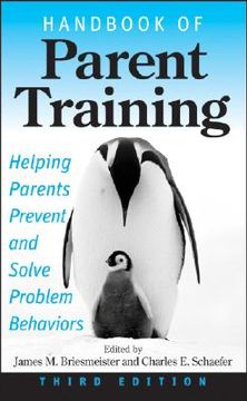 portada Handbook of Parent Training: Helping Parents Prevent and Solve Problem Behaviors (in English)