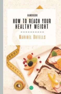 portada How to Reach Your Healthy Weight Handbook (en Inglés)
