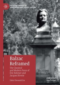 portada Balzac Reframed: The Classical and Modern Faces of Éric Rohmer and Jacques Rivette (en Inglés)