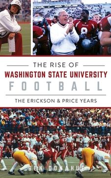 portada Rise of Washington State University Football: The Erickson & Price Years