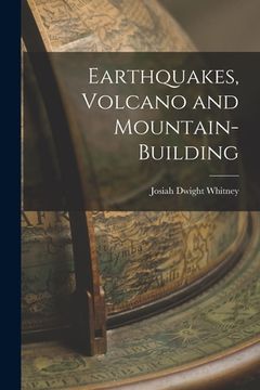 portada Earthquakes, Volcano and Mountain-Building (in English)