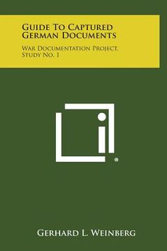 portada Guide to Captured German Documents: War Documentation Project, Study No. 1 (en Inglés)