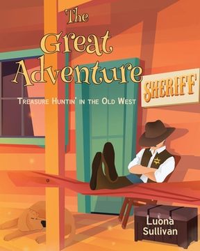 portada The Great Adventure: Treasure Huntin' in the Old West (en Inglés)
