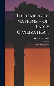 portada The Origin of Nations. - On Early Civilizations: On Ethnic Affinities