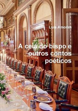 portada A Ceia do Bispo e Outros Contos Poéticos (en Portugués)