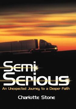 portada semi serious: an unexpected journey to a deeper faith (en Inglés)