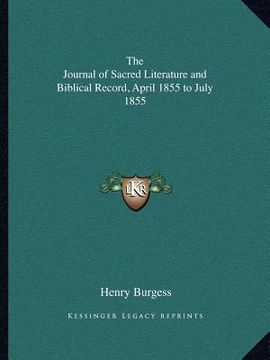 portada the journal of sacred literature and biblical record, april 1855 to july 1855 (in English)