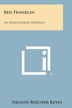 portada Ben Franklin: An Affectionate Portrait (in English)