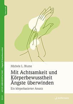 portada Mit Achtsamkeit und Körperbewusstheit Ängste Überwinden: Ein Körperbasierter Ansatz (in German)