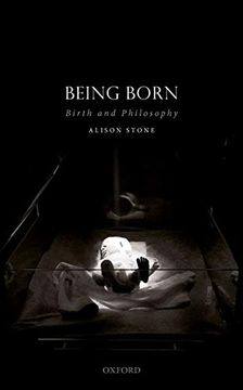 portada Being Born: Birth and Philosophy (Studies in Feminist Philosophy) (en Inglés)