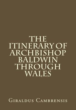 portada The Itinerary of Archbishop Baldwin through Wales (en Inglés)