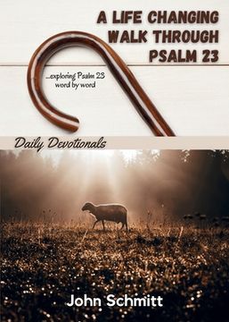 portada A Life Changing Walk Through Psalm 23 (en Inglés)