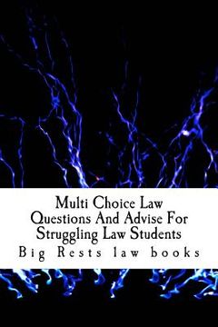 portada Multi Choice Law Questions And Advise For Struggling Law Students: Academic tutorial for becoming a law school success story - by a big law school suc (in English)