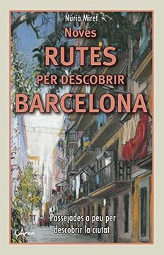 portada Noves Rutes per Descobrir Barcelona: Passejades a peu per Descobrir la Ciutat (in Catalá)