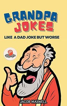 portada Grandpa Jokes: Like a dad Joke but Worse. Large Print Joke Book for Adults Clean, Senior Citizen Funny Jokes (en Inglés)