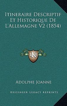 portada Itineraire Descriptif Et Historique de L'Allemagne V2 (1854) (in French)