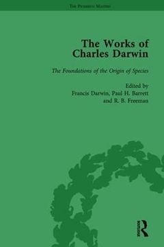 portada The Works of Charles Darwin: Vol 10: The Foundations of the Origin of Species: Two Essays Written in 1842 and 1844 (Edited 1909)